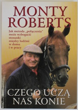 Czego uczą nas konie Monty Roberts stan DB autograf autora