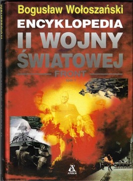 Encyklopedia II Wojny Światowej Front Tom I -- Bogusław Wołoszański - 1997