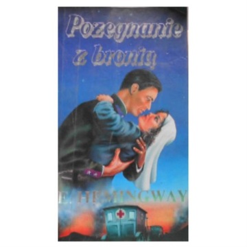 Pożegnanie z bronią Ernest Hemingway
