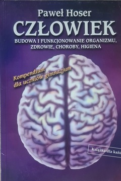 CZŁOWIEK BUDOWA I FUNKCJONOWANIE ORGANIZMU - HOSER