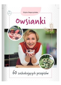 OWSIANKI. 60 ZASKAKUJĄCYCH PRZEPISÓW - Edyta Stępczyńska [KSIĄŻKA]