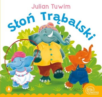 Słoń Trąbalski Julian Tuwim Miękka Bajki Tuwima