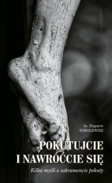 Pokutujcie i nawróćcie się