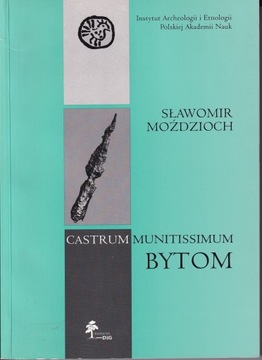 Castrum munitissimum Bytom. Lokalny ośrodek władzy