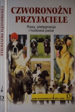 CZWORONOŻNI PRZYJACIELE RASY, PIELĘGNACJA HODOWLA