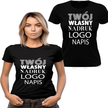 KOSZULKA T-SHIRT DAMSKA Z WŁASNYM NADRUKIEM LOGO NAPIS roz.L