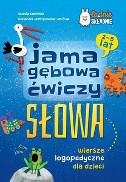 Jama Gębowa Ćwiczy Słowa Wiersze Logopedyczne Dla Dzieci 2+ Greg