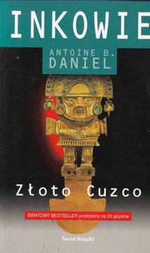 Inkowie Złoto Cuzco Antoine B. Daniel