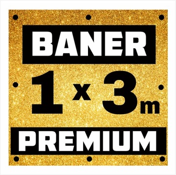 Baner Reklamowy - PREMIUM - SUPERMOCNY - 3x1 m