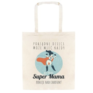 Torba BAWEŁNIANA SUPER MAMA PANUJE NAD CHAOSEM