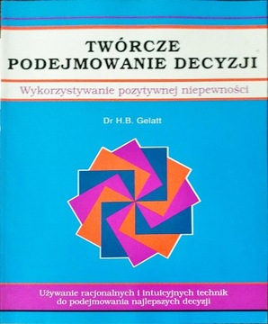 Twórcze podejmowanie decyzji H.B. Gelatt