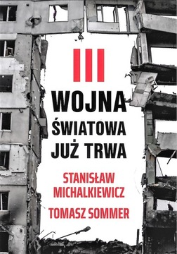 III wojna światowa już trwa - S. Michalkiewicz