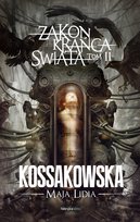 ZAKON KRAŃCA ŚWIATA TOM2 - MAJA LIDIA KOSSAKOWSKA