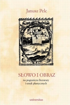 SŁOWO I OBRAZ. NA POGRANICZU LITERATURY I.. EBOOK