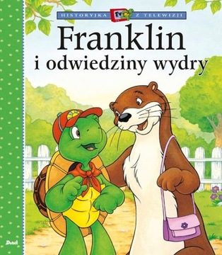 FRANKLIN I ODWIEDZINY WYDRY. HISTORYJKA Z...