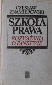 SZKOŁA PRAWA ROZWAŻANIA O PAŃSTWIE ZNAMIEROWSKI