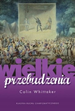Wielkie przebudzenia - Colin Whittaker