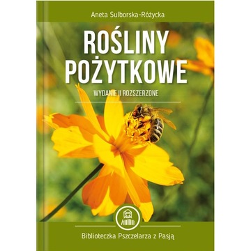 Rośliny pożytkowe Aneta Sulborska-Różycka
