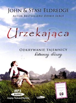 URZEKAJĄCA - JOHN ELDREDGE, STASI ELDREDGE [AUDIOBOOK]