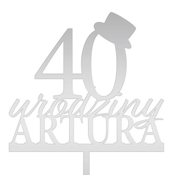 TOPPER TORT URODZINY dekoracja NAPIS IMIĘ srebrny