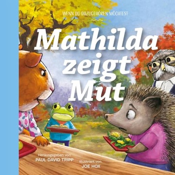 Mathilda zeigt Mut PAUL DAVID TRIPP