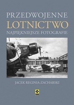 Przedwojenne lotnictwo Jacek Reginia-Zacharski