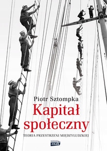KAPITAŁ SPOŁECZNY TEORIA PRZESTRZENI MIĘDZYLUDZKIE