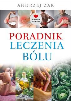 PORADNIK LECZENIA BÓLU WYD. 2, ANDRZEJ ŻAK