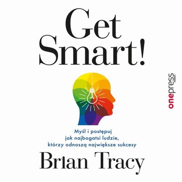 GET SMART! MYŚL I POSTĘPUJ JAK NAJBOG.. AUDIOBOOK