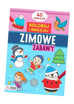 KOLORUJĘ I NAKLEJAM. ZIMOWE ZABAWY PRACA ZBIOROWA