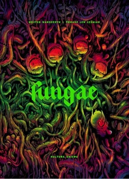 Fungae Войтек Вавщик Томаш Лесняк
