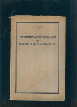 Rachunkowość rolnicza dla gospodarstw włościańskich; Ernest Laur; 1926