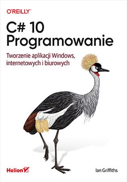 C# 10. Programowanie. Tworzenie aplikacji Windows