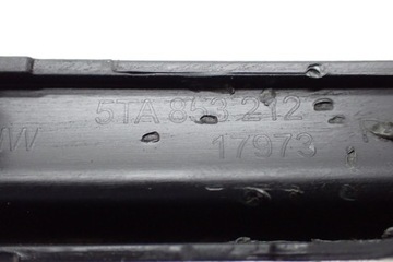 LIŠTA KRYT NÁRAZNÍKU PRAVÝ PŘEDNÍ 5TA853212 VW TOURAN II III 5T 23R