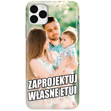 ETUI DO iPHONE 11 PRO WŁASNY WZÓR TWOJE ZDJĘCIE