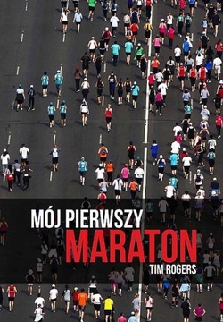 MÓJ PIERWSZY MARATON ROGERS