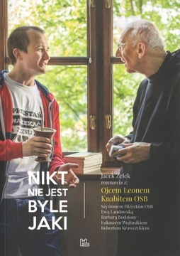 Nikt nie jest byle jaki ...każdy jest jakiś! Zelek