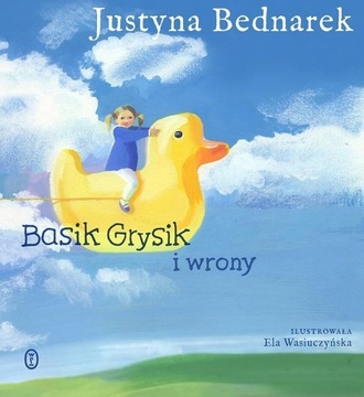 Basik Grysik i wrony, Justyna Bednarek -tk