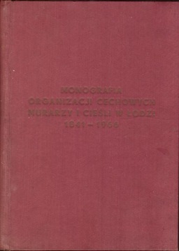Monografia organizacji cechowych murarzy cieśli