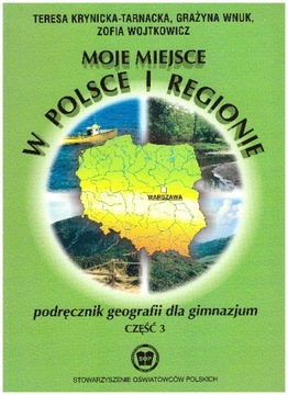 Geografia 3. Moje miejsce w Polsce i regionie