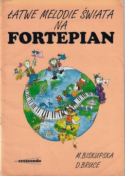 Łatwe melodie świata na fortepian --- M.Biskupska, D.Bruce --- 1999