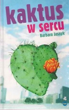 Kaktus w sercu Barbara Jasnyk