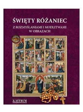 ŚWIĘTY RÓŻANIEC Z ROZMYŚLANIAMI A5 [KSIĄŻKA]