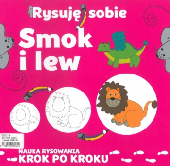 Smok i lew Rysuję sobie Rysowanie krok po kroku 3+