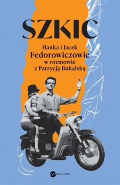 SZKIC. HANKA I JACEK FEDOROWICZOWIE..