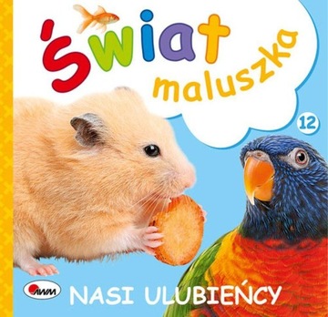 NASI ULUBIEŃCY. ŚWIAT MALUSZKA, PIOTR KOZERA