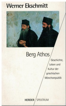 Ekschmitt - Góra Athos Historia życie prawosławie