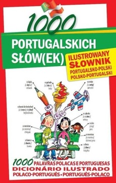 1000 PORTUGALSKICH SŁÓW(EK) ILUSTROWANY...
