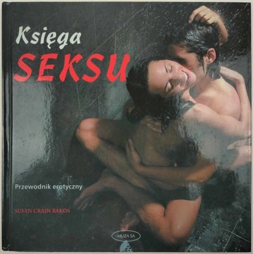 KSIĘGA SEKSU PRZEWODNIK EROTYCZNY SUSAN CRAIN BAKOS