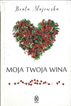 MOJA TWOJA WINA - BEATA MAJEWSKA